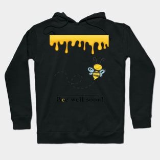 Bee well soon Hoodie